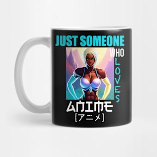 Just Someone Who Loves Anime Mug